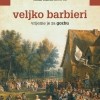 Veljko Barbieri - Vrijeme je za gozbu