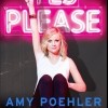 Amy Poehler's Yes Please