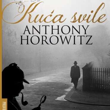 Anthony Horowitz &quot;Kuća svila&quot;