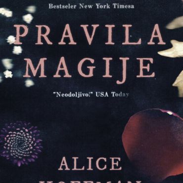 Pravila magije - Alice Hoffman
