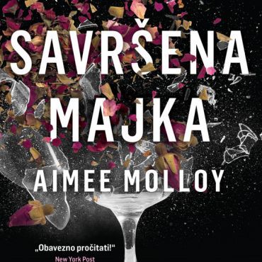 Nova hit knjiga Savršena majka Aimee Molloy