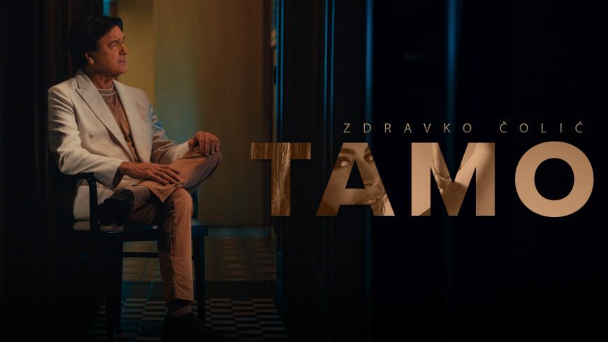 Zdravko Čolić - Tamo